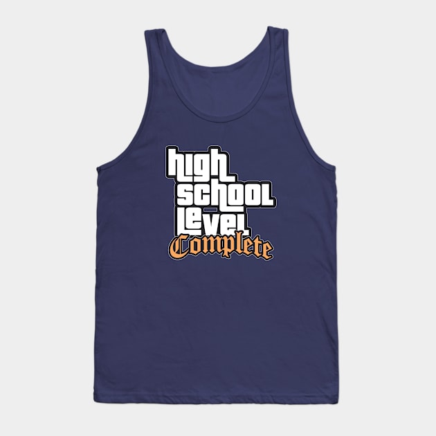 High School Level Complete - Graduation Tank Top by Aanmah Shop